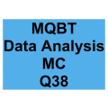MQBT Data Analysis MC Detailed Solution Question 38